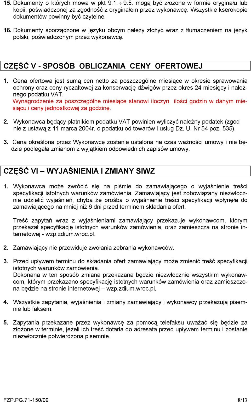 CZĘŚĆ V - SPOSÓB OBLICZANIA CENY OFERTOWEJ 1.