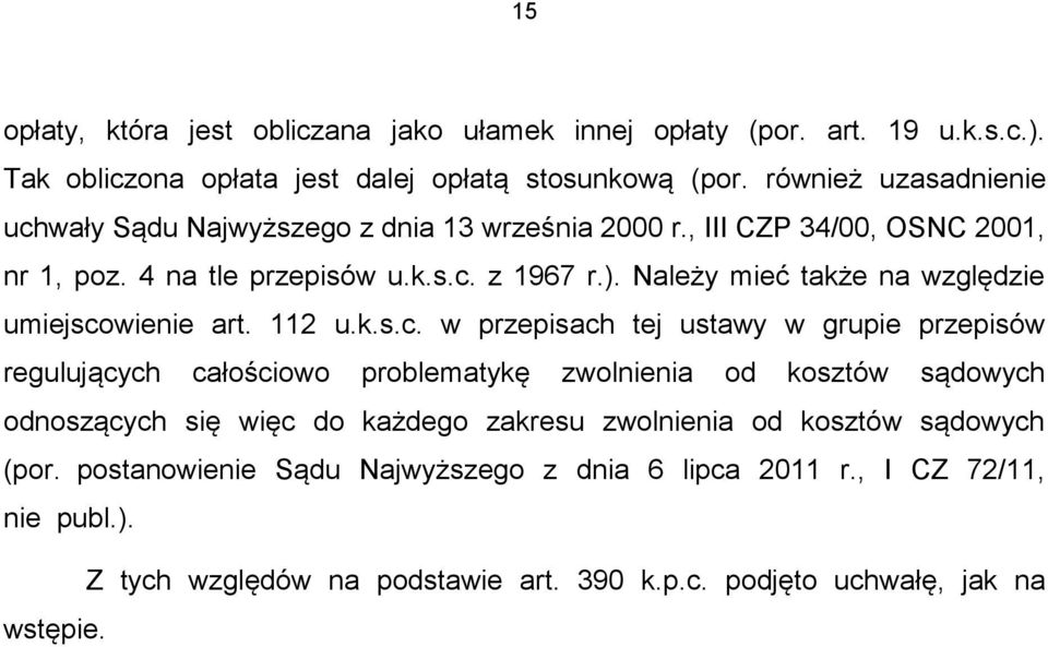 Należy mieć także na względzie umiejsco