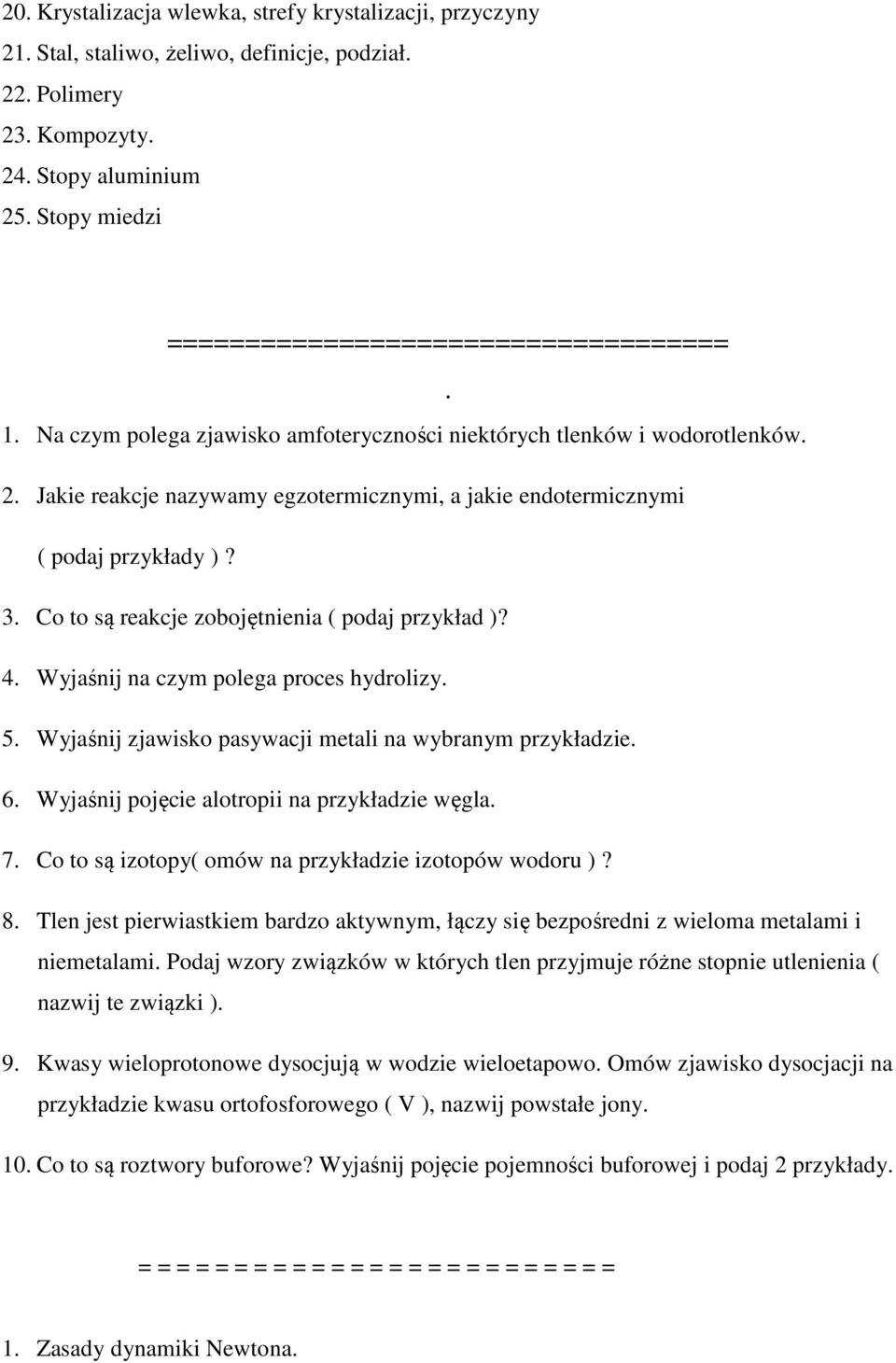 Jakie reakcje nazywamy egzotermicznymi, a jakie endotermicznymi ( podaj przykłady )? 3. Co to są reakcje zobojętnienia ( podaj przykład )? 4. Wyjaśnij na czym polega proces hydrolizy. 5.