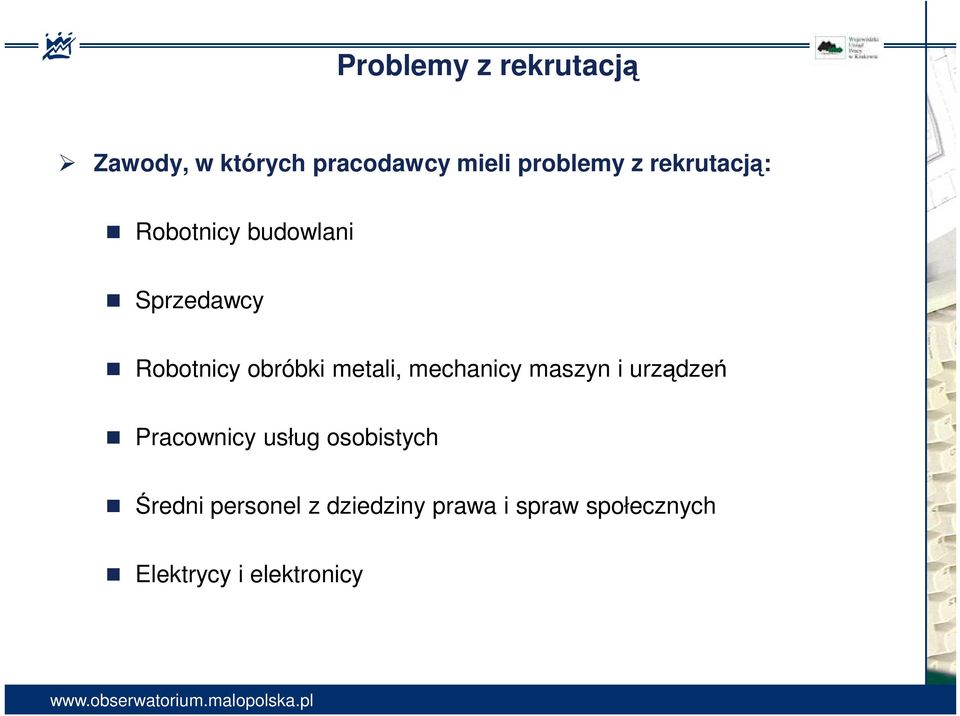 metali, mechanicy maszyn i urządzeń Pracownicy usług osobistych