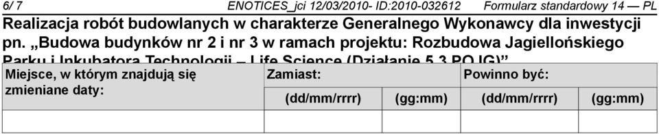 znajdują się Zamiast: Powinno być: zmieniane