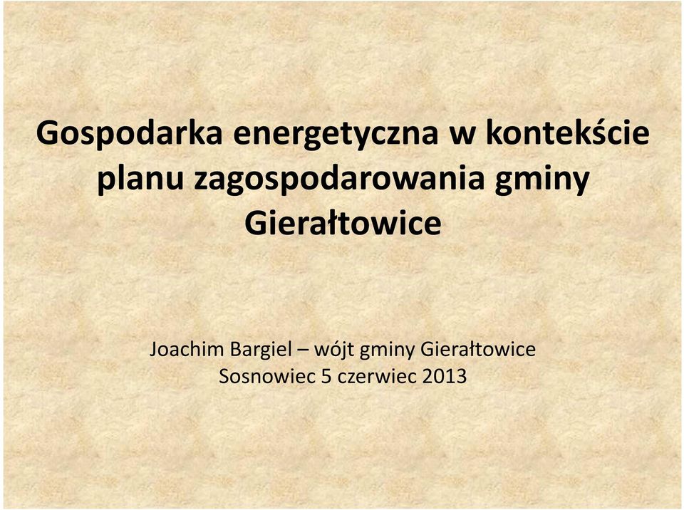 gminy Gierałtowice Joachim Bargiel