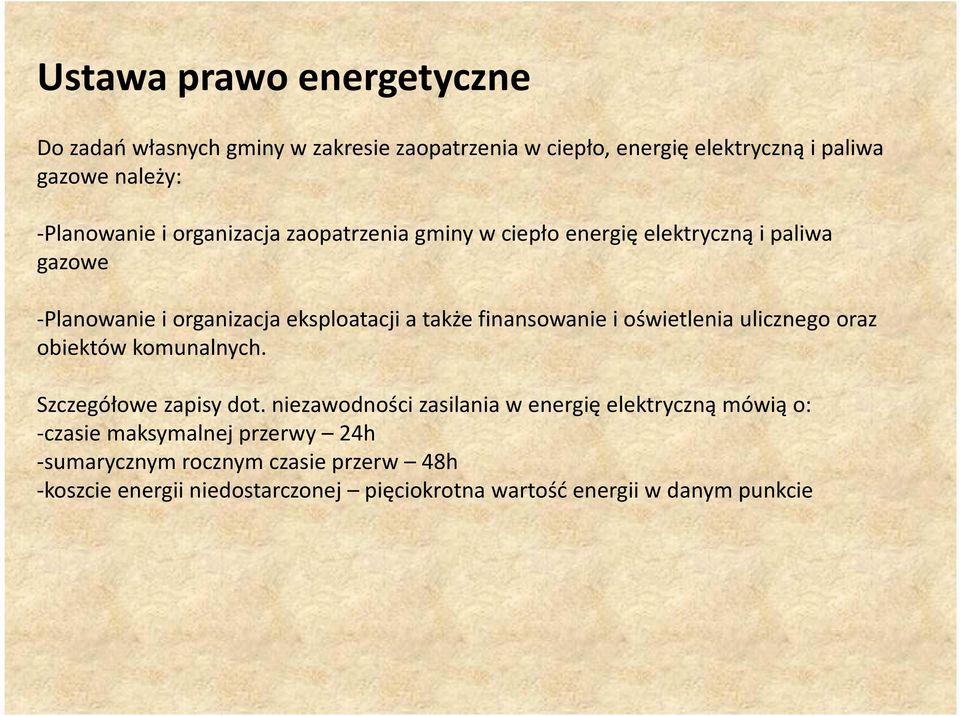 finansowanie i oświetlenia ulicznego oraz obiektów komunalnych. Szczegółowe zapisy dot.