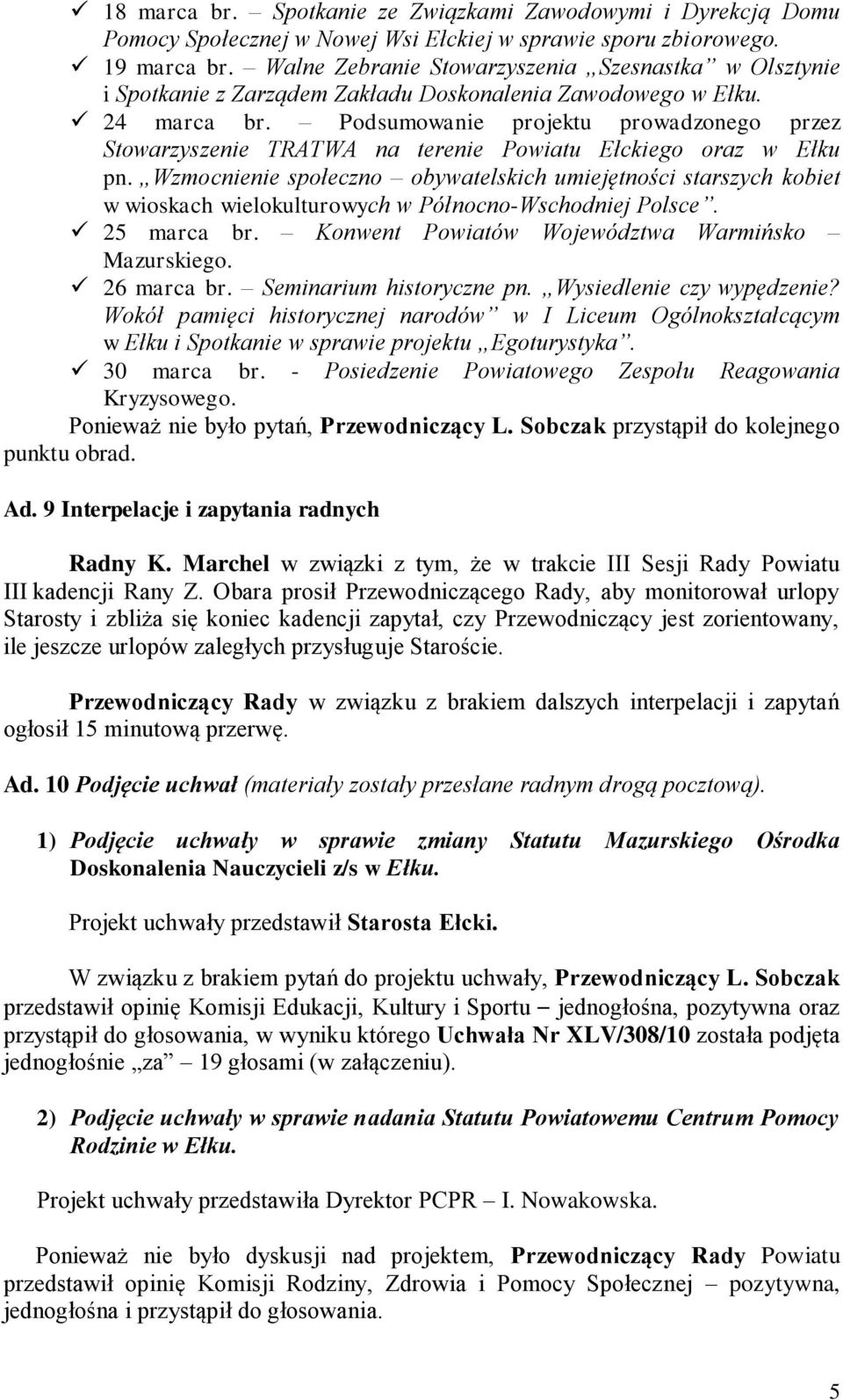 Podsumowanie projektu prowadzonego przez Stowarzyszenie TRATWA na terenie Powiatu Ełckiego oraz w Ełku pn.