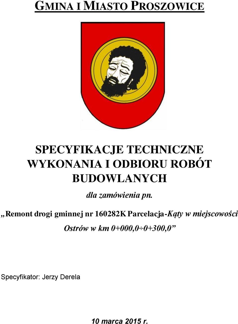 Remont drogi gminnej nr 160282K Parcelacja-Kąty w