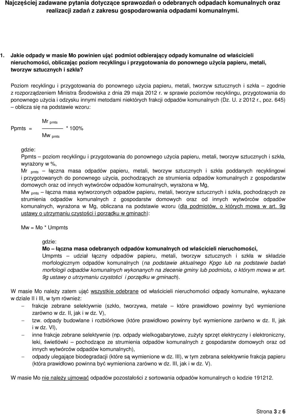 sztucznych i szkła? Poziom recyklingu i przygotowania do ponownego użycia papieru, metali, tworzyw sztucznych i szkła zgodnie z rozporządzeniem Ministra Środowiska z dnia 29 maja 2012 r.