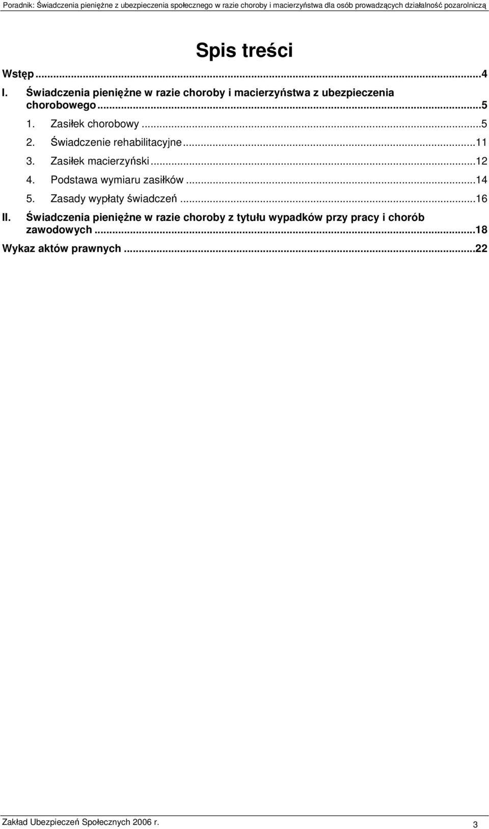 Podstawa wymiaru zasiłków...14 5. Zasady wypłaty świadczeń.