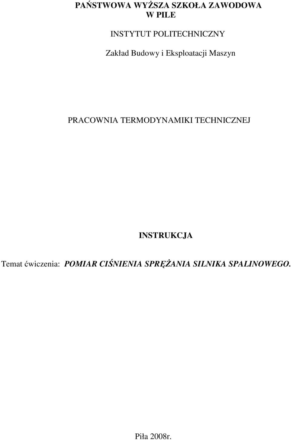 PRACOWNIA TERMODYNAMIKI TECHNICZNEJ INSTRUKCJA Temat