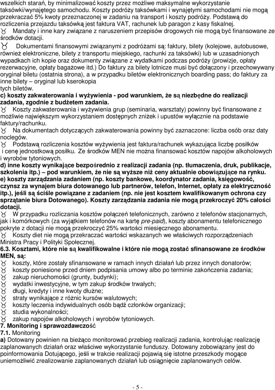 Podstawą do rozliczenia przejazdu taksówką jest faktura VAT, rachunek lub paragon z kasy fiskalnej.