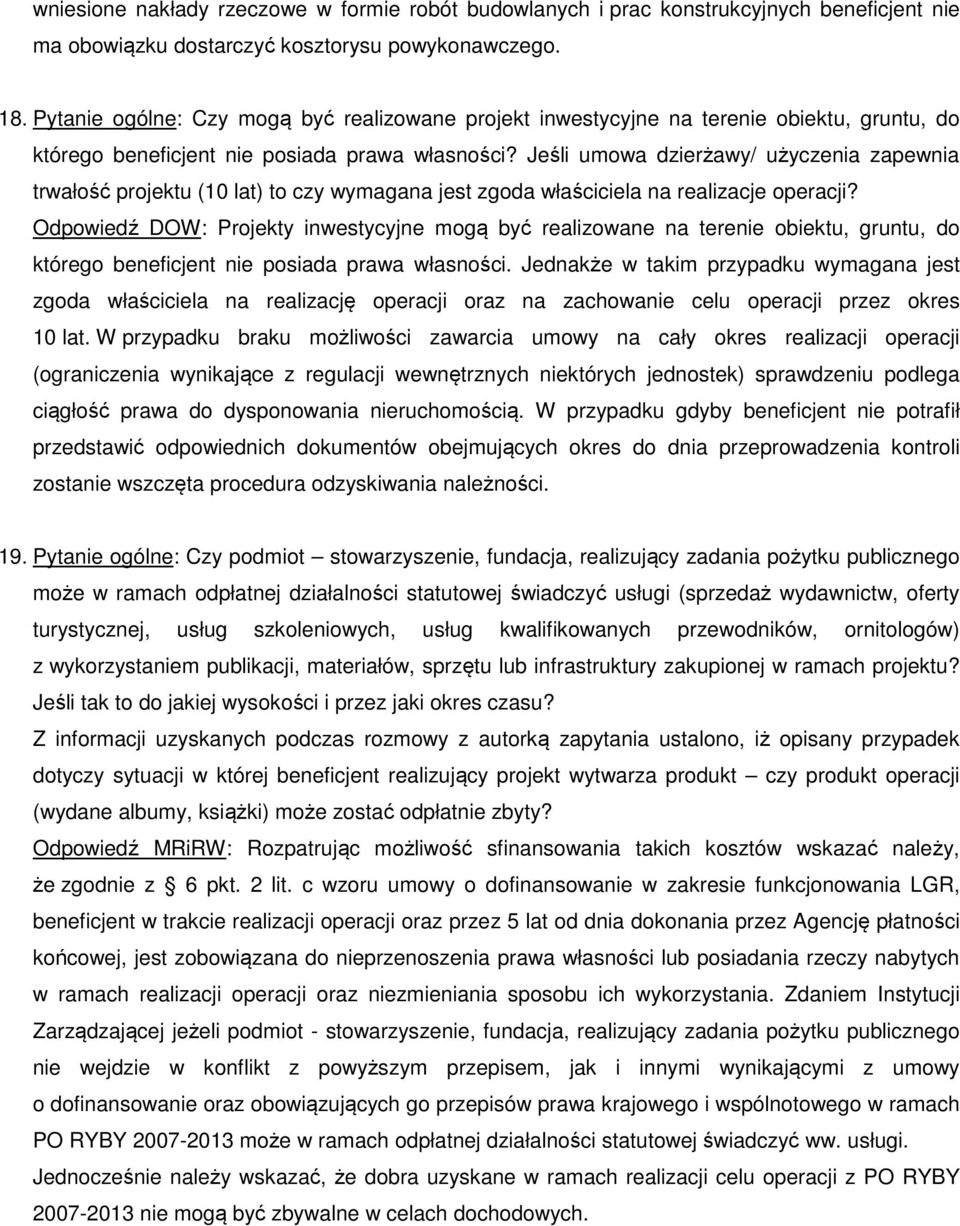 Jeśli umowa dzierżawy/ użyczenia zapewnia trwałość projektu (10 lat) to czy wymagana jest zgoda właściciela na realizacje operacji?