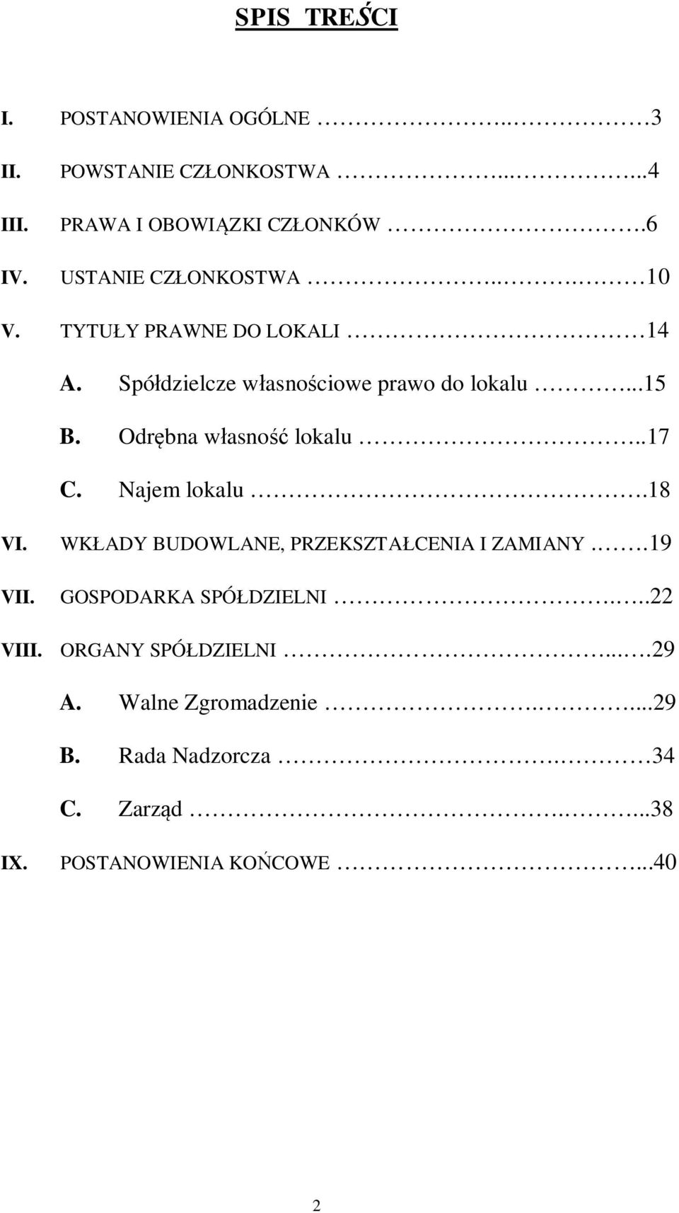 Odr bna w asno lokalu..17 C. Najem lokalu.18 VI. VII. WK ADY BUDOWLANE, PRZEKSZTA CENIA I ZAMIANY.