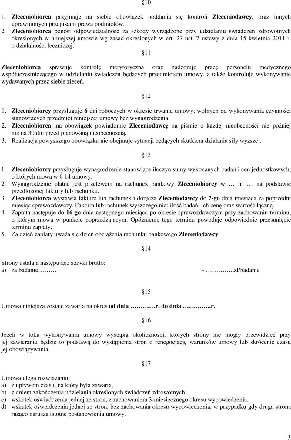 7 ustawy z dnia 15 kwietnia 2011 r. o działalności leczniczej.