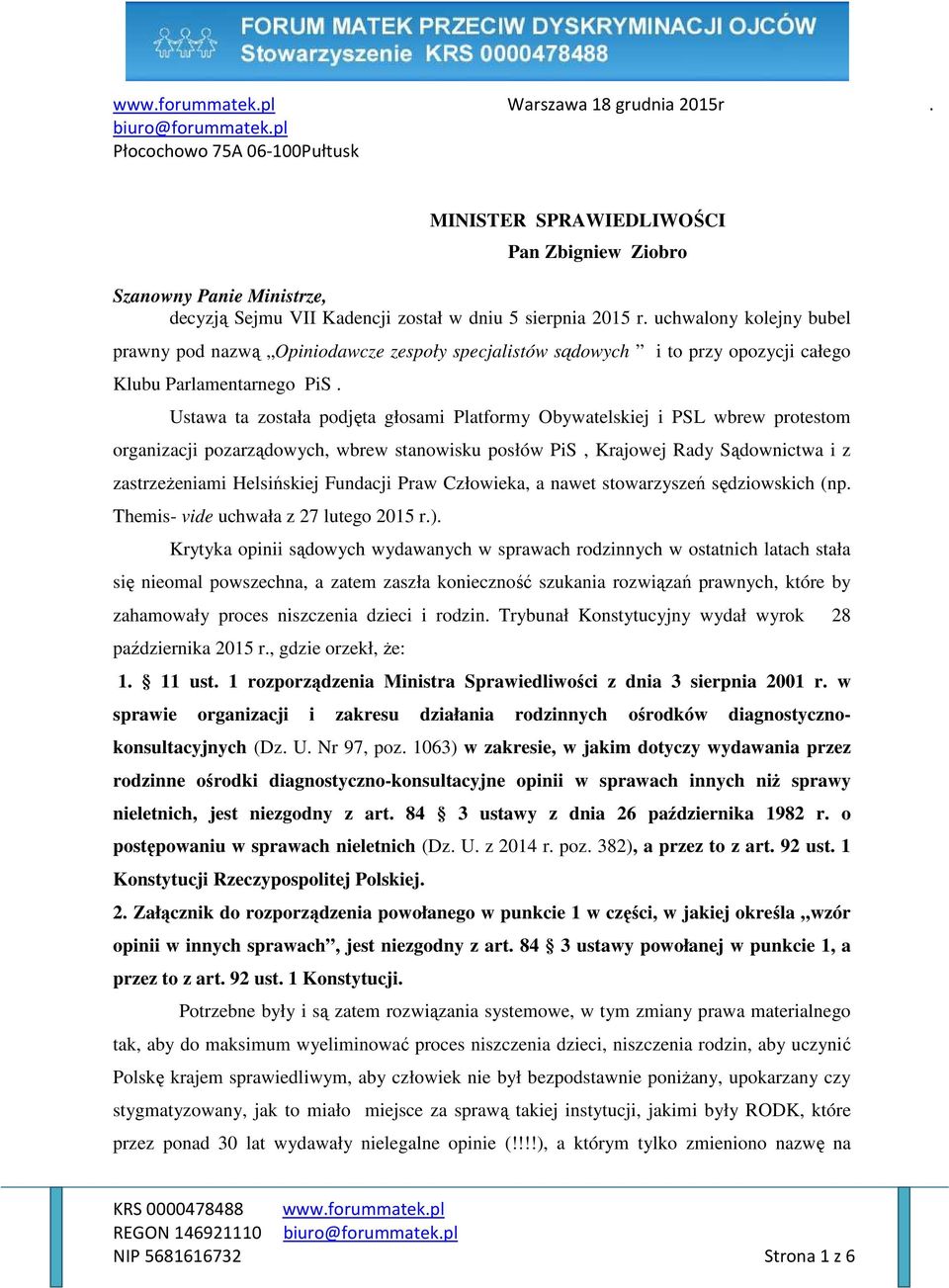 uchwalony kolejny bubel prawny pod nazwą Opiniodawcze zespoły specjalistów sądowych i to przy opozycji całego Klubu Parlamentarnego PiS.
