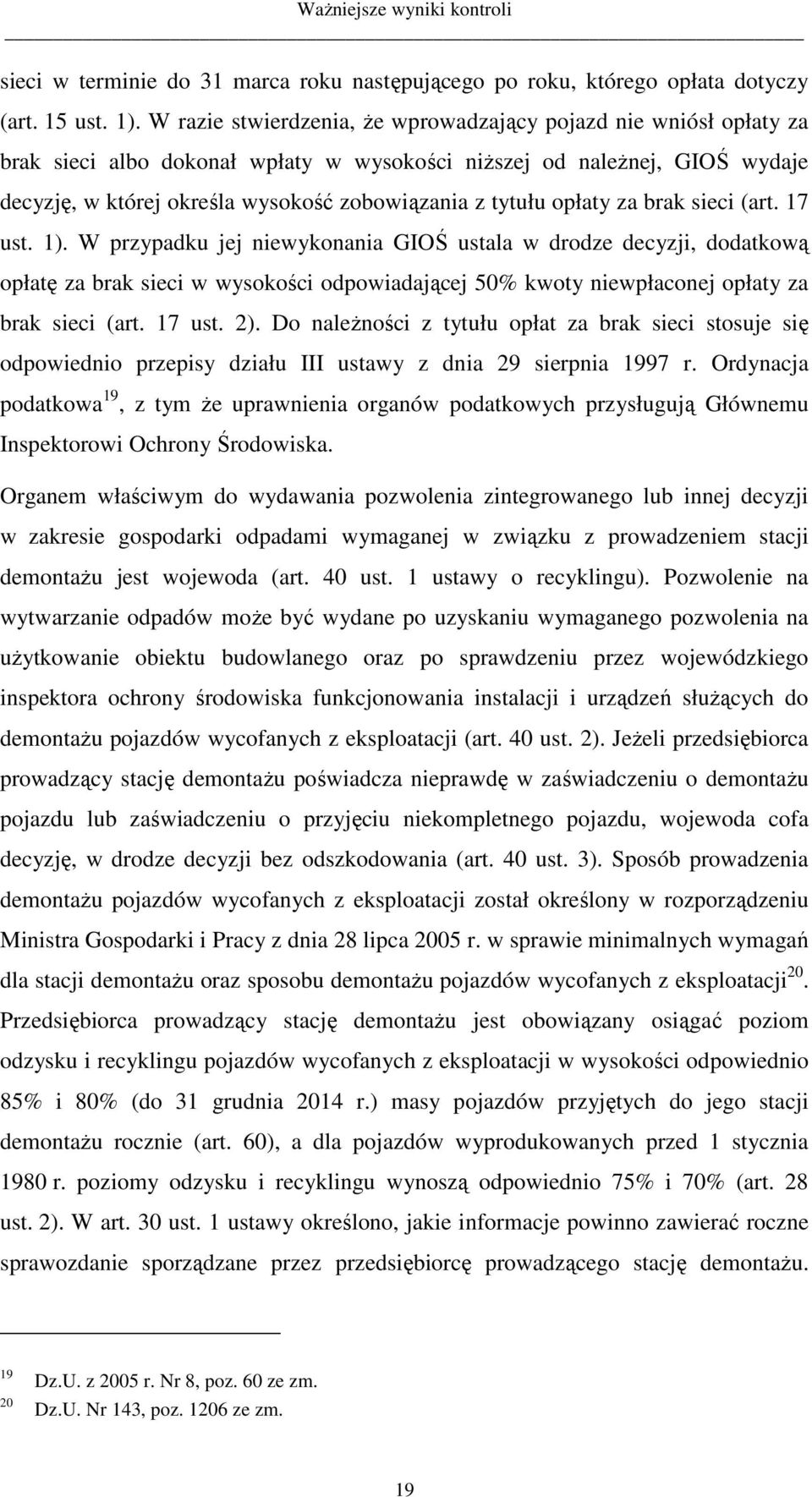 opłaty za brak sieci (art. 17 ust. 1).