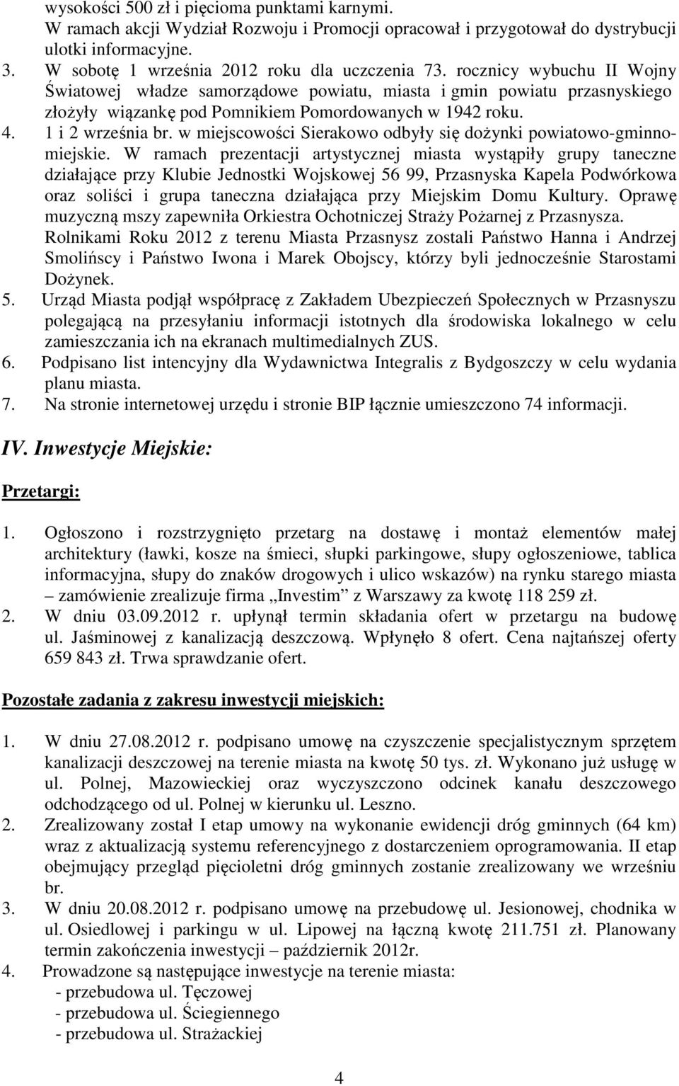 w miejscowości Sierakowo odbyły się dożynki powiatowo-gminnomiejskie.
