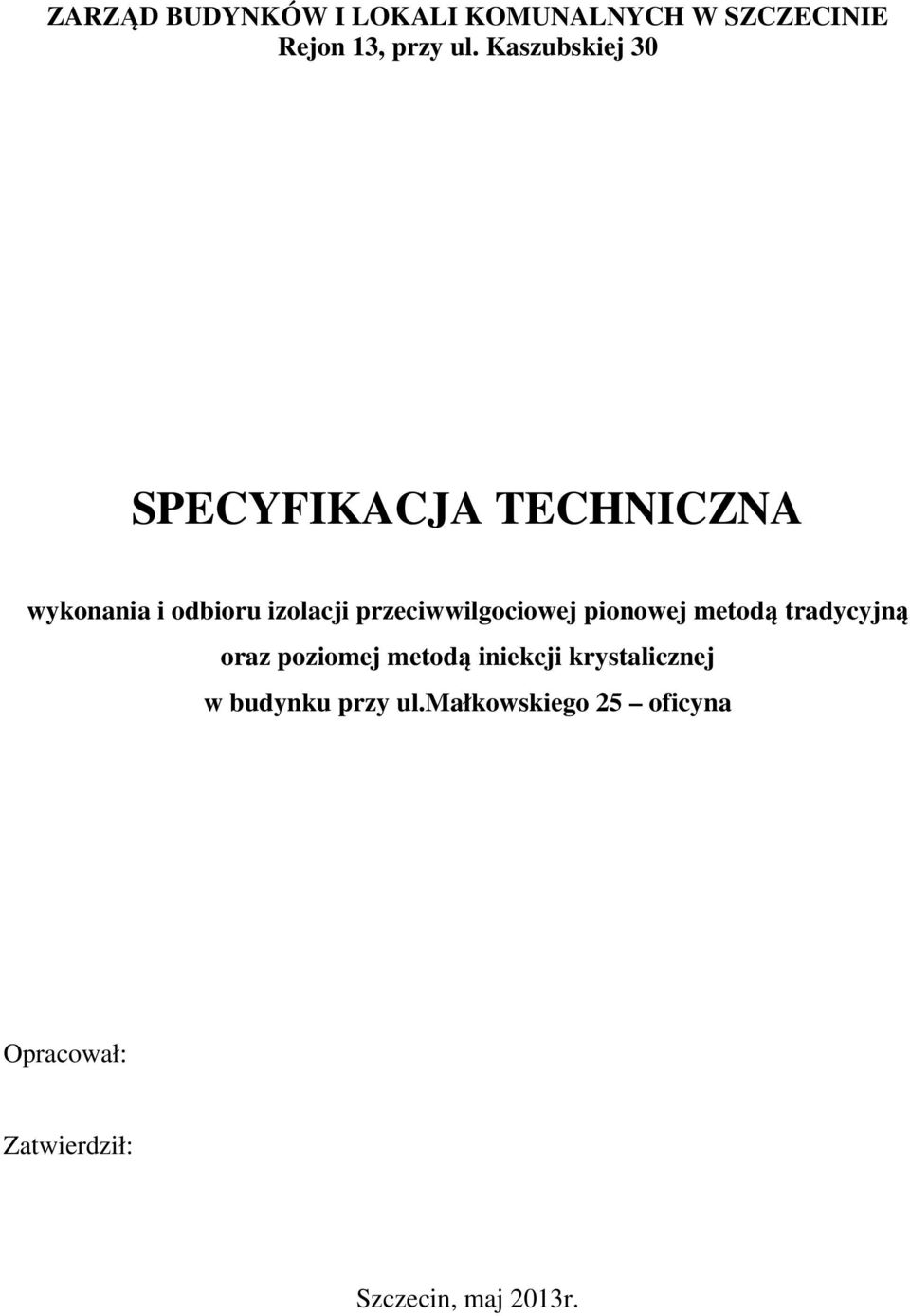 przeciwwilgociowej pionowej metodą tradycyjną oraz poziomej metodą iniekcji