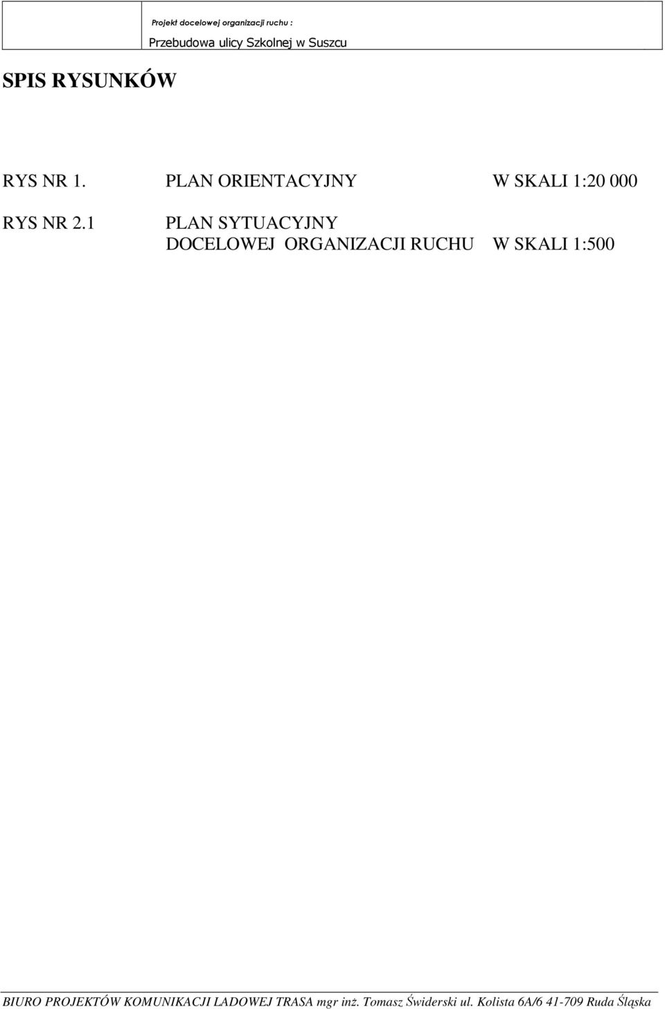 PLAN ORIENTACYJNY W SKALI 1:20 000 RYS NR 2.