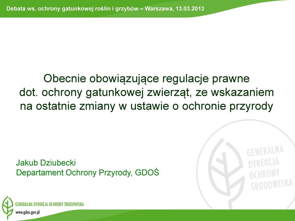 ochrony gatunkowej zwierząt, ze wskazaniem na ostatnie zmiany w