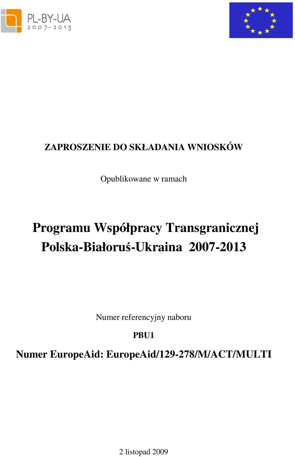 Polska-Białoruś-Ukraina 2007-2013 Numer referencyjny