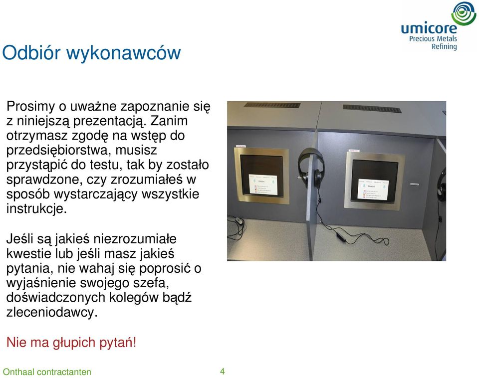 czy zrozumiałeś w sposób wystarczający wszystkie instrukcje.