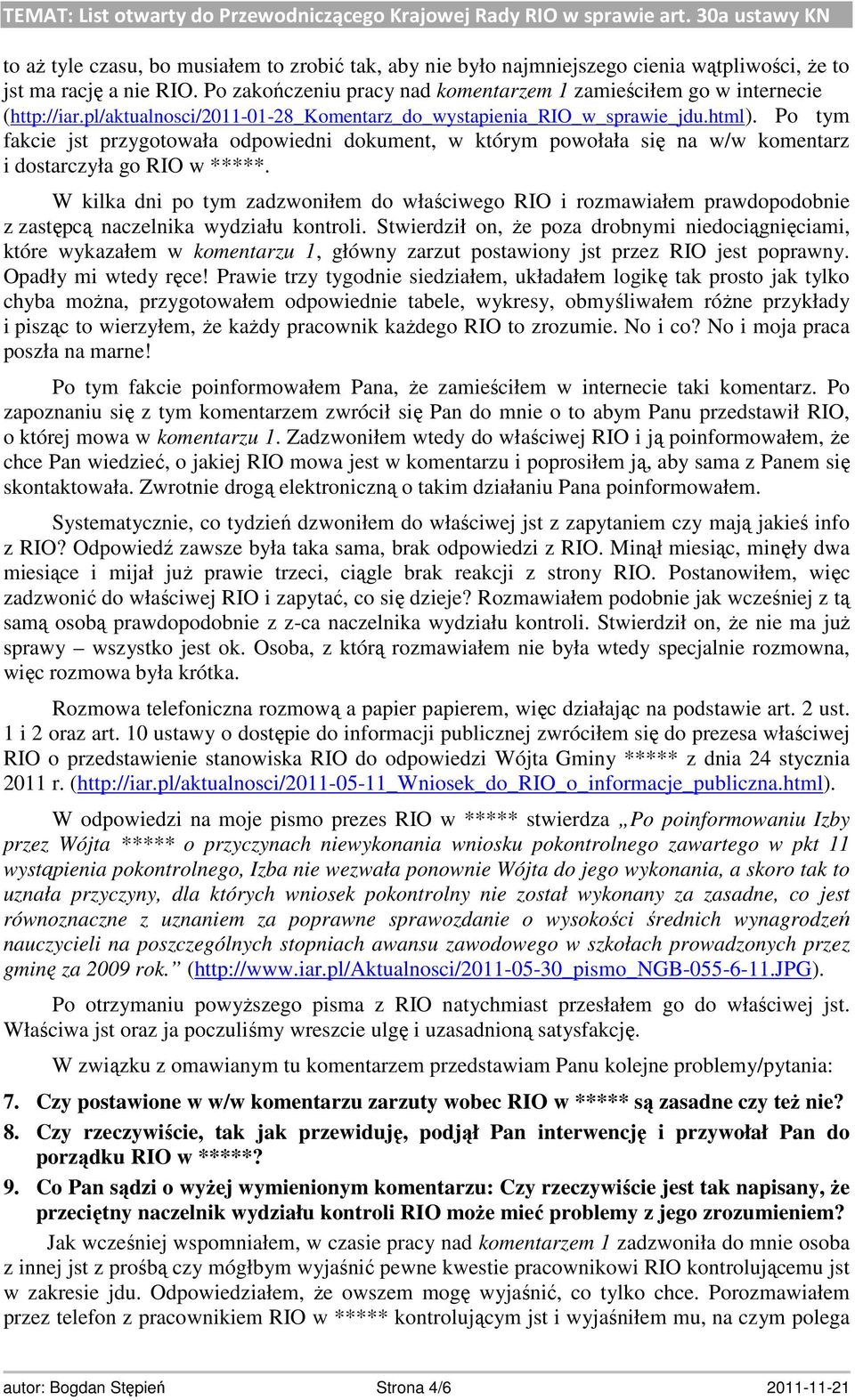 Po tym fakcie jst przygotowała odpowiedni dokument, w którym powołała się na w/w komentarz i dostarczyła go RIO w *****.