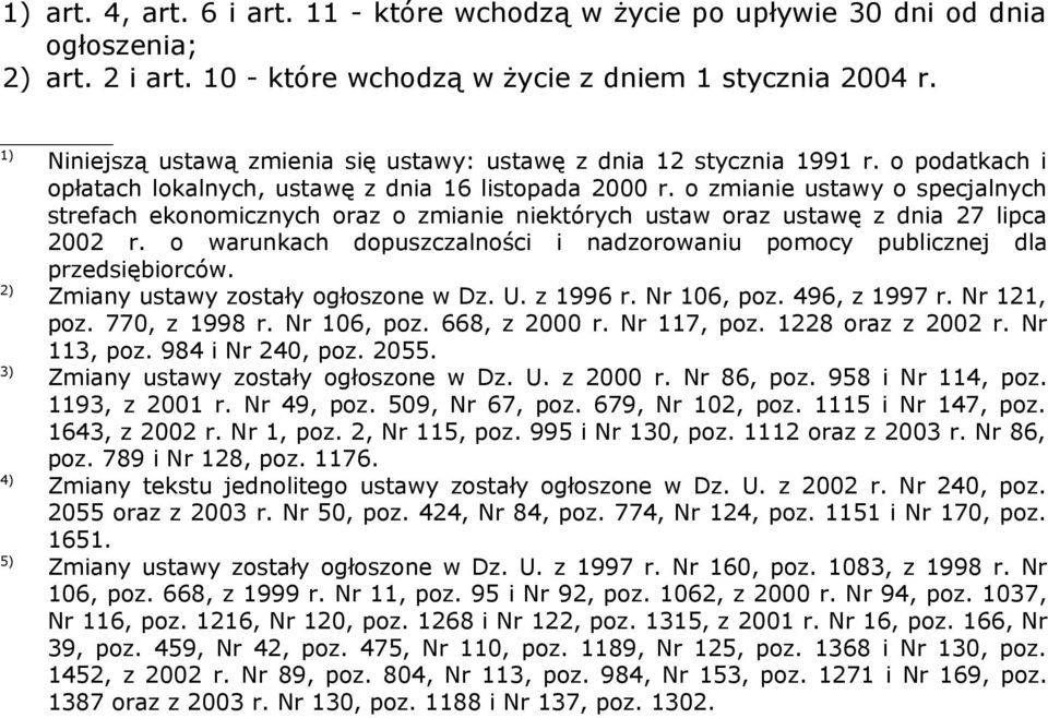 o zmianie ustawy o specjalnych strefach ekonomicznych oraz o zmianie niektórych ustaw oraz ustawę z dnia 27 lipca 2002 r.