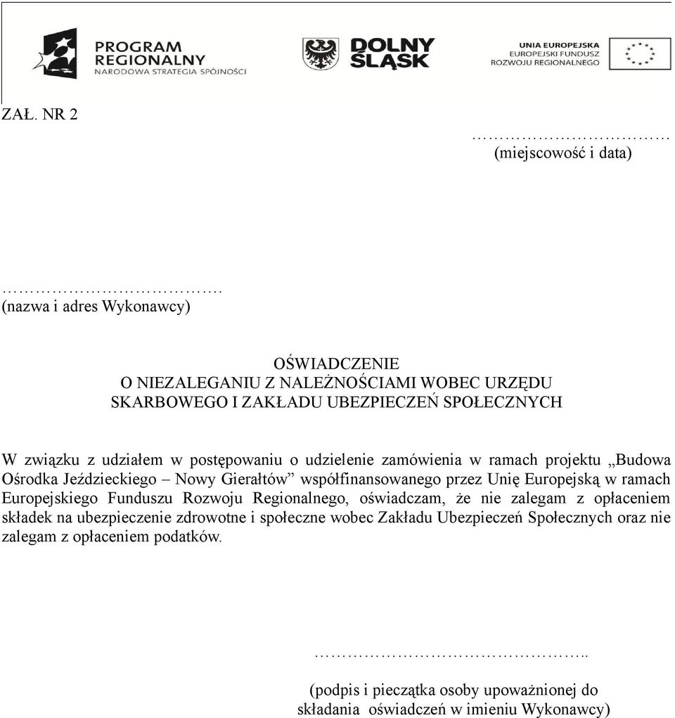 postępowaniu o udzielenie zamówienia w ramach projektu Budowa Ośrodka Jeździeckiego Nowy Gierałtów współfinansowanego przez Unię Europejską w ramach