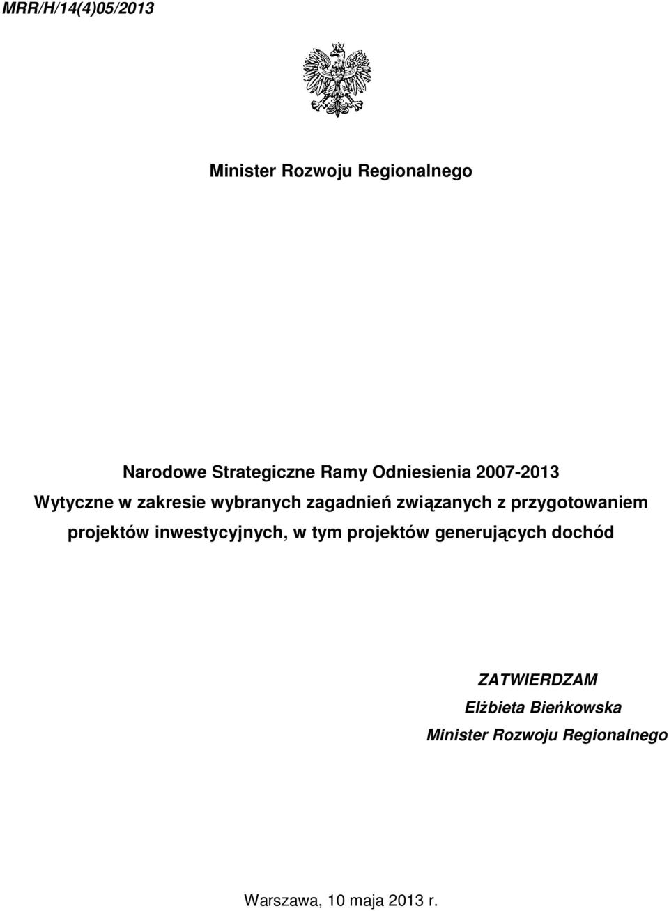 przygotowaniem projektów inwestycyjnych, w tym projektów generujących dochód