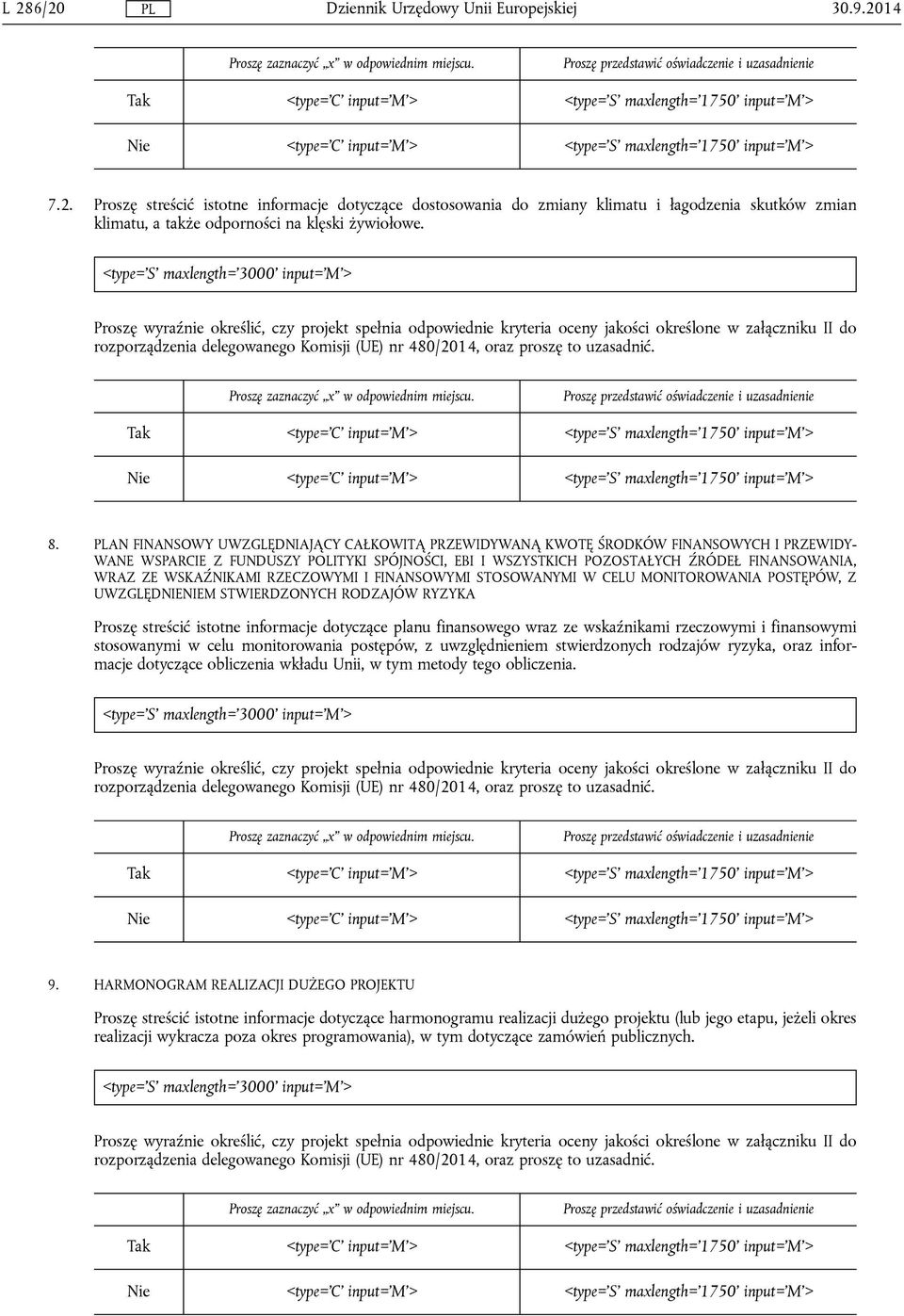 proszę to uzasadnić. Proszę zaznaczyć x w odpowiednim miejscu. Proszę przedstawić oświadczenie i uzasadnienie Tak <type='c' <type='s' maxlength='1750' Nie <type='c' <type='s' maxlength='1750' 8.