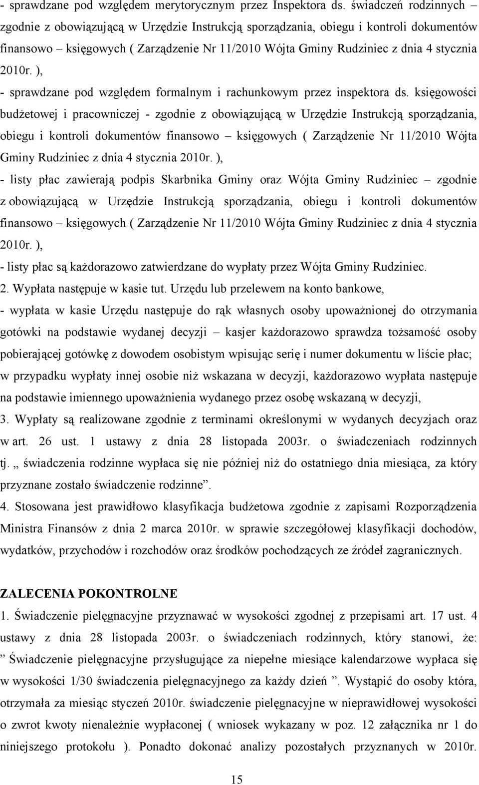 2010r. ), - sprawdzane pod względem formalnym i rachunkowym przez inspektora ds.