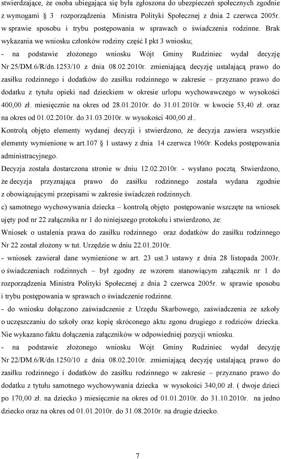 zmieniającą decyzję ustalającą prawo do zasiłku rodzinnego i dodatków do zasiłku rodzinnego w zakresie przyznano prawo do dodatku z tytułu opieki nad dzieckiem w okresie urlopu wychowawczego w