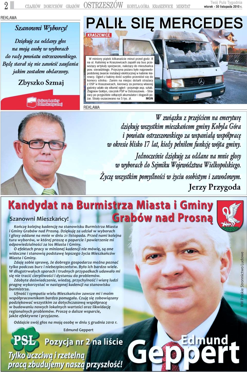 Przyczyna po aru by³o najprawdopodobniej zwarcie instalacji elektrycznej w kabinie kierowcy. Ogieñ z kabiny doœæ szybko przeniós³ siê do komory silnika.