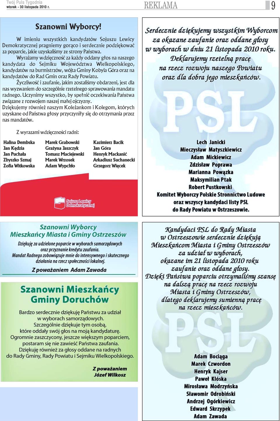 Powiatu. yczliwoœæ i zaufanie, jakim zostaliœmy obdarzeni, jest dla nas wyzwaniem do szczególnie rzetelnego sprawowania mandatu radnego.