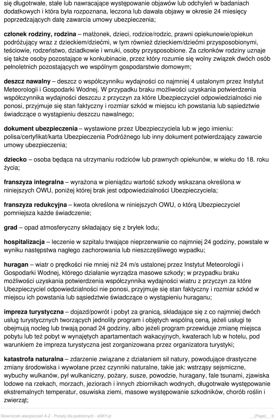 teściowie, rodzeństwo, dziadkowie i wnuki, osoby przysposobione.