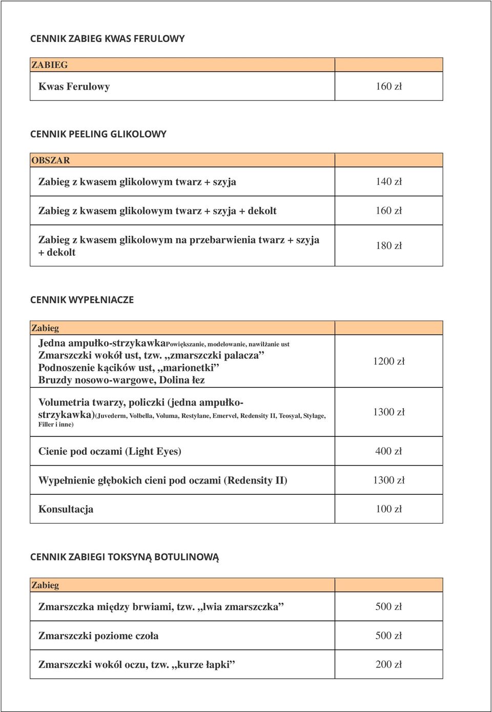 zmarszczki palacza Podnoszenie kącików ust, marionetki Bruzdy nosowo-wargowe, Dolina łez Volumetria twarzy, policzki (jedna ampułkostrzykawka)(juvederm, Volbella, Voluma, Restylane, Emervel,