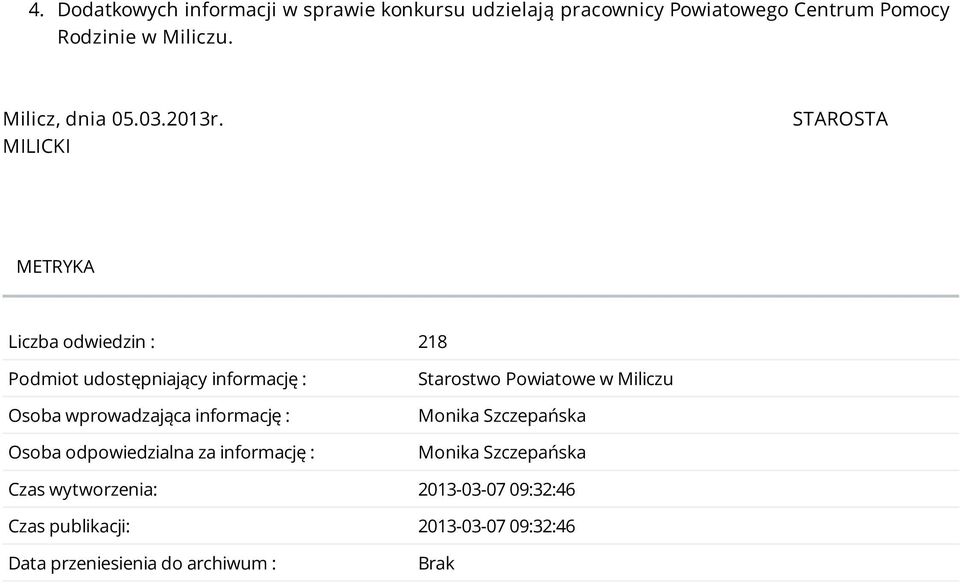 MILICKI STAROSTA METRYKA Liczba odwiedzin : 218 Podmiot udostępniający informację : Osoba wprowadzająca informację :