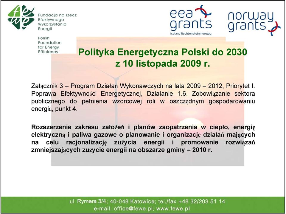 Zobowiązanie sektora publicznego do pełnienia wzorcowej roli w oszczędnym gospodarowaniu energią, punkt 4.