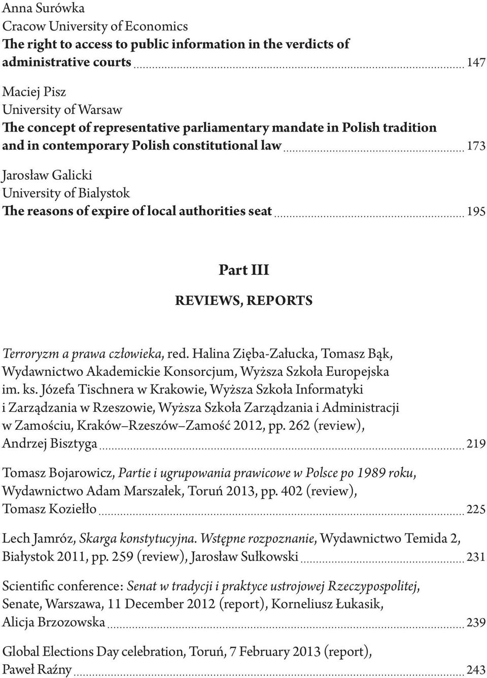 REVIEWS, REPORTS Terroryzm a prawa człowieka, red. Halina Zięba-Załucka, Tomasz Bąk, Wydawnictwo Akademickie Konsorcjum, Wyższa Szkoła Europejska im. ks.