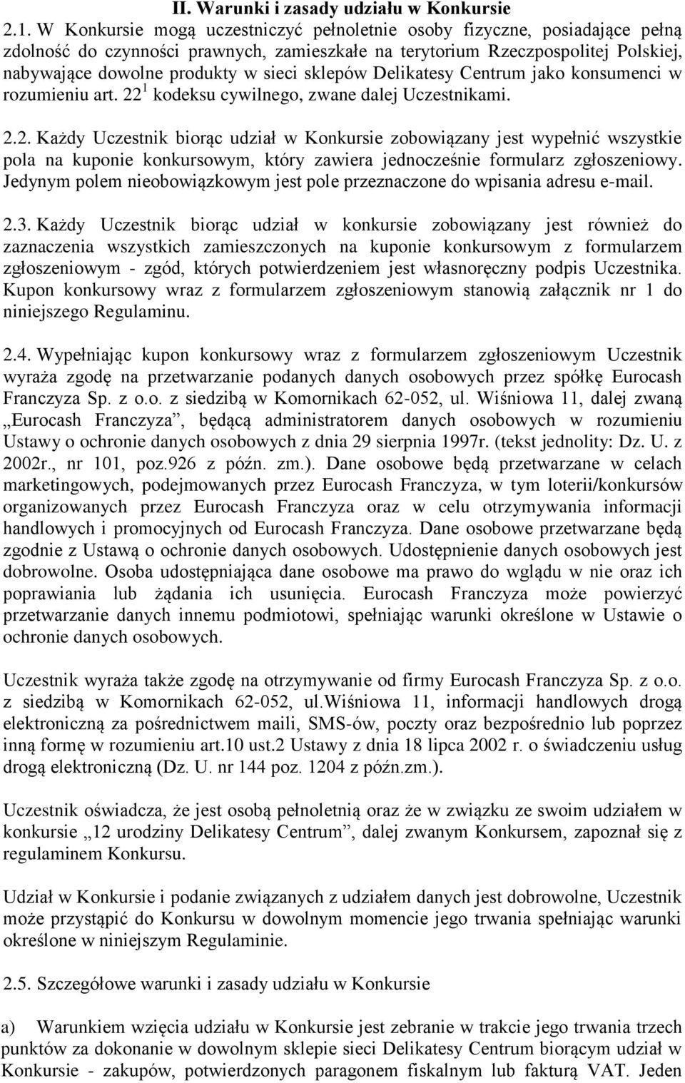 sklepów Delikatesy Centrum jako konsumenci w rozumieniu art. 22