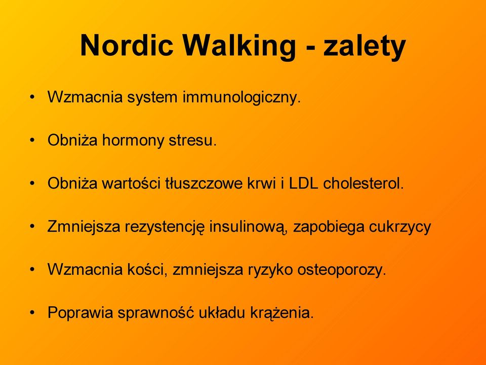 Obniża wartości tłuszczowe krwi i LDL cholesterol.