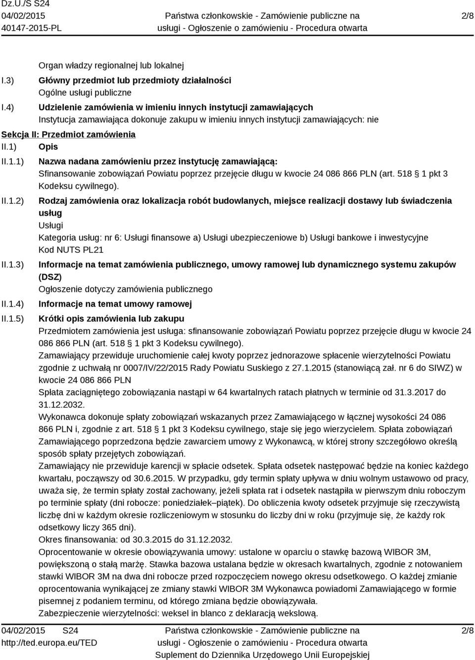 dokonuje zakupu w imieniu innych instytucji zamawiających: nie Sekcja II: Przedmiot zamówienia II.1)