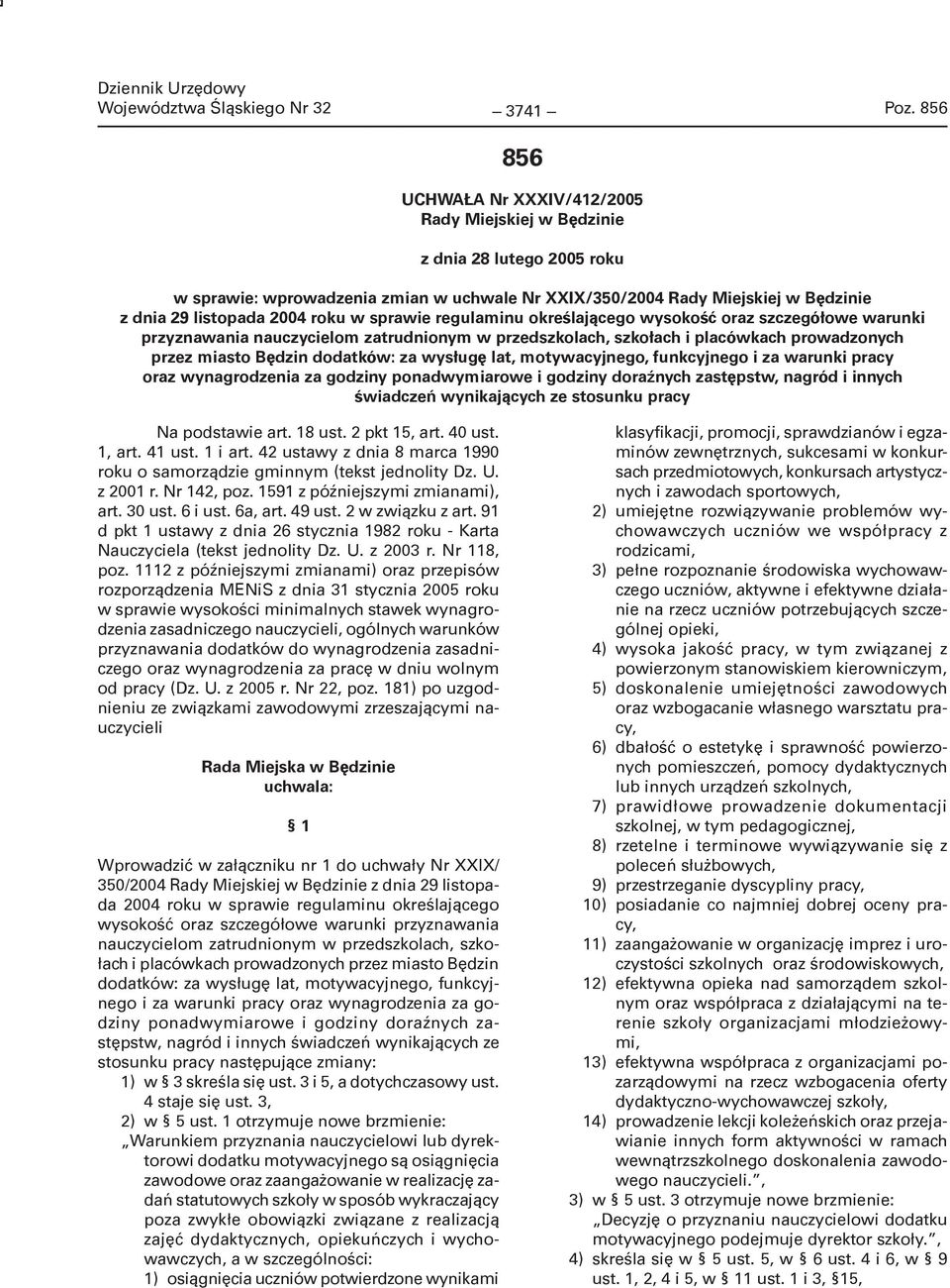 w sprawie regulaminu określającego wysokość oraz szczegółowe warunki przyznawania nauczycielom zatrudnionym w przedszkolach, szkołach i placówkach prowadzonych przez miasto Będzin dodatków: za