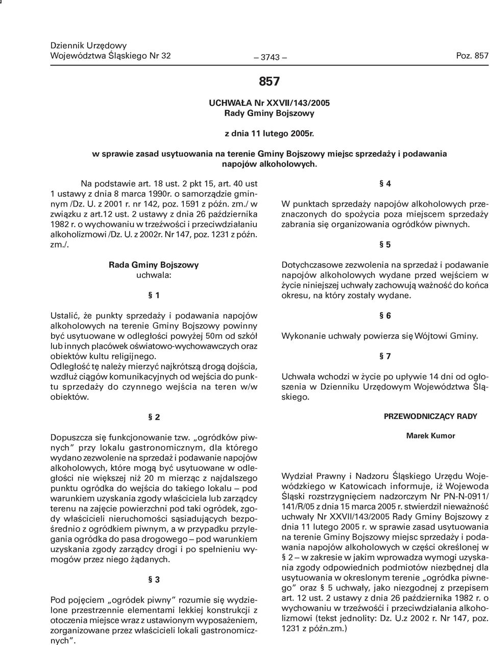 o samorządzie gminnym /Dz. U. z 2001 r. nr 142, poz. 1591 z późn. zm./ w związku z art.12 ust. 2 ustawy z dnia 26 października 1982 r. o wychowaniu w trzeźwości i przeciwdziałaniu alkoholizmowi /Dz.