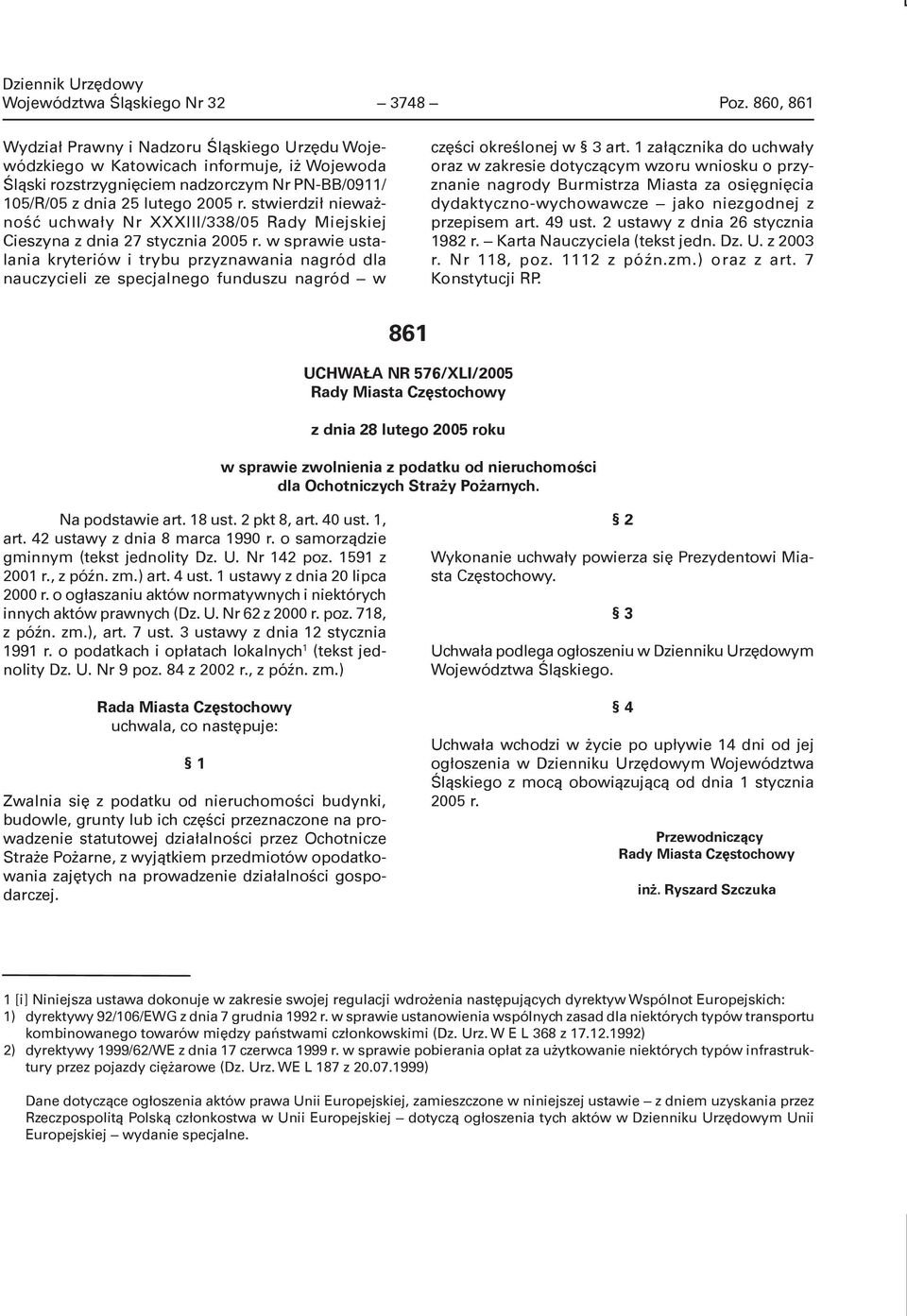 stwierdził nieważność uchwały Nr XXXIII/338/05 Rady Miejskiej Cieszyna z dnia 27 stycznia 2005 r.