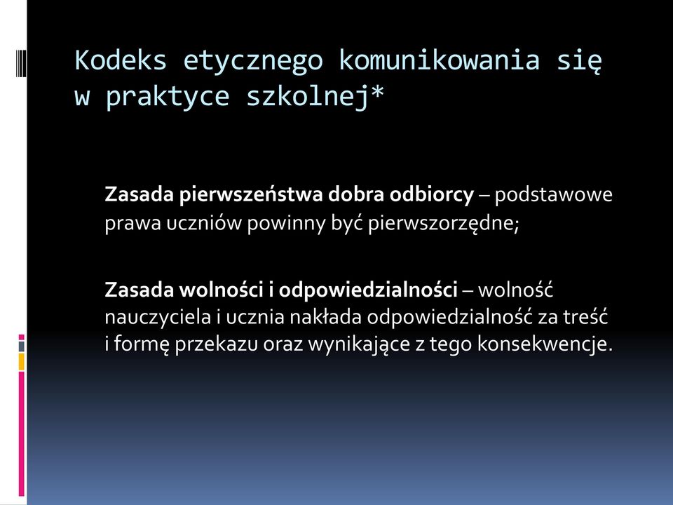 pierwszorzędne; Zasada wolności i odpowiedzialności wolność nauczyciela i