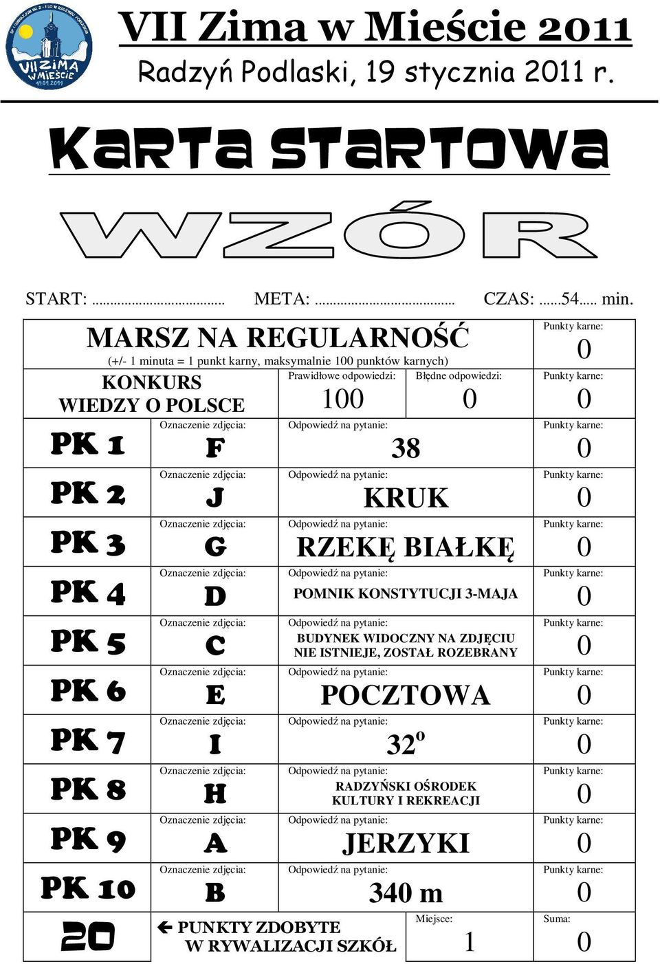 karnych) Prawidłowe odpowiedzi: 1 38 KRUK Błdne odpowiedzi: RZEK BIAŁK POMNIK KONSTYTUCJI 3-MAJA