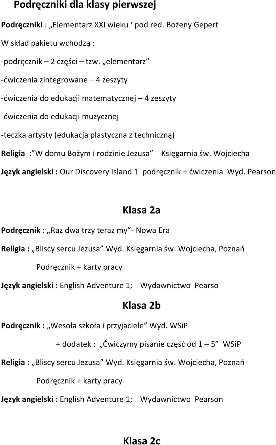 i rodzinie Jezusa Księgarnia św. Wojciecha Język angielski : Our Discovery Island 1 podręcznik + ćwiczenia Wyd.