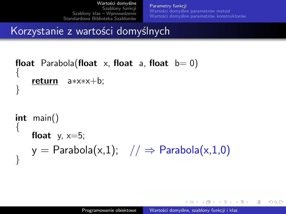 return a x x+b; int main() float y,