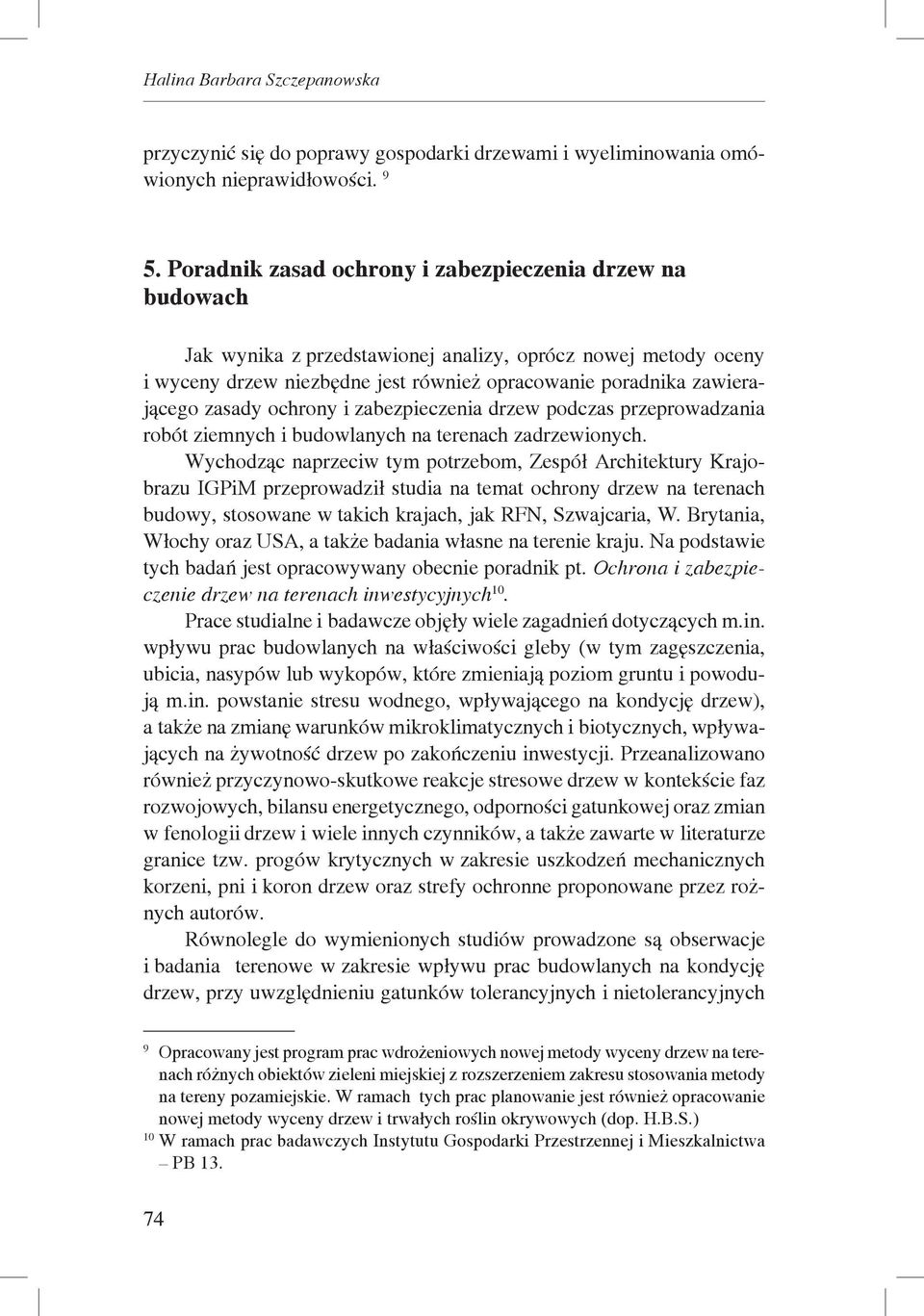 zasady ochrony i zabezpieczenia drzew podczas przeprowadzania robót ziemnych i budowlanych na terenach zadrzewionych.