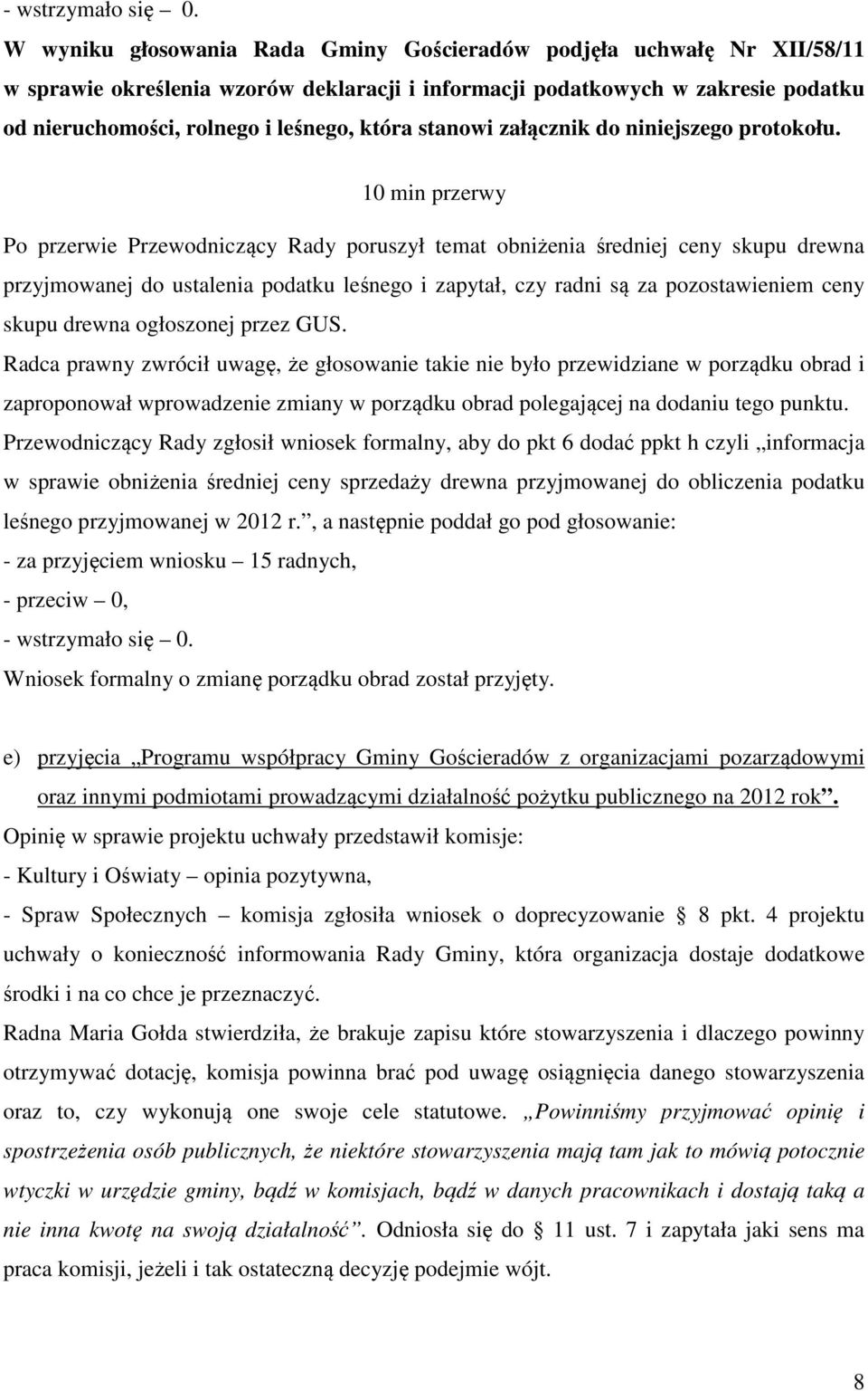 stanowi załącznik do niniejszego protokołu.